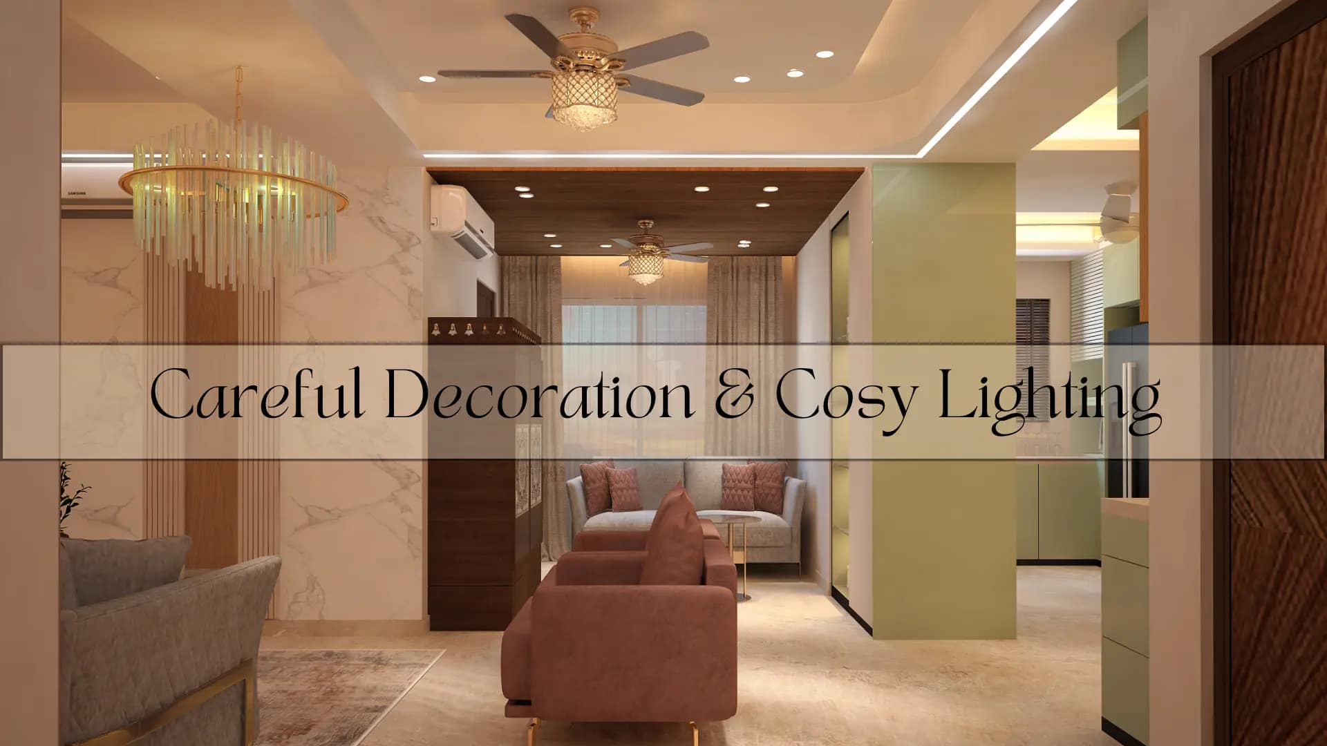 Careful Decoration & Cosy Lighting